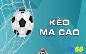 Kèo ma cao